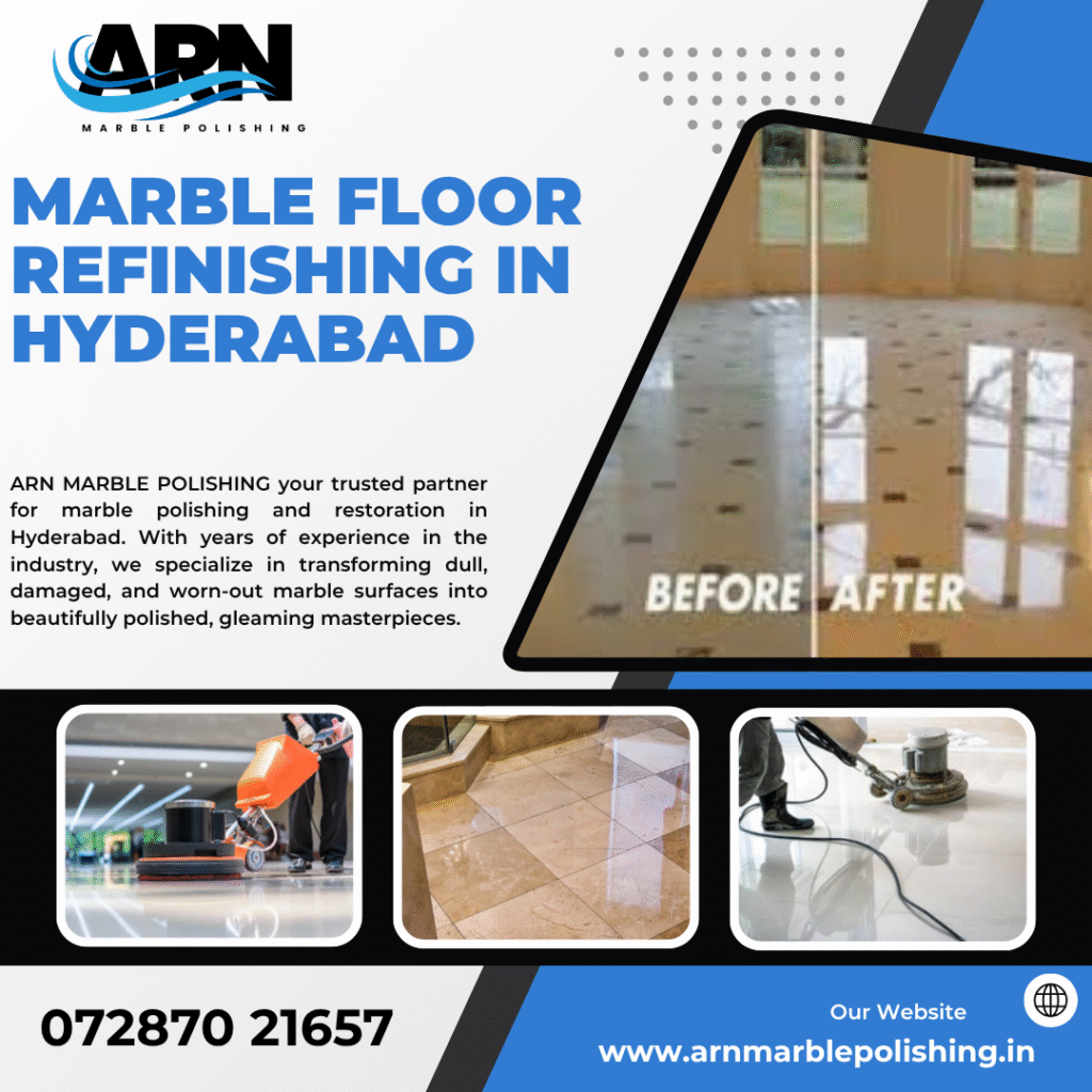 Marble Floor Refinishing in Hyderabad