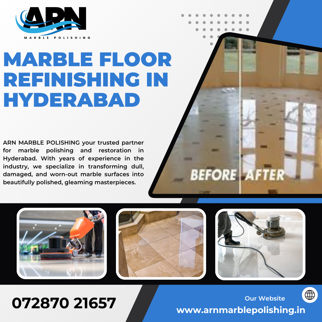 Marble Floor Refinishing in Hyderabad